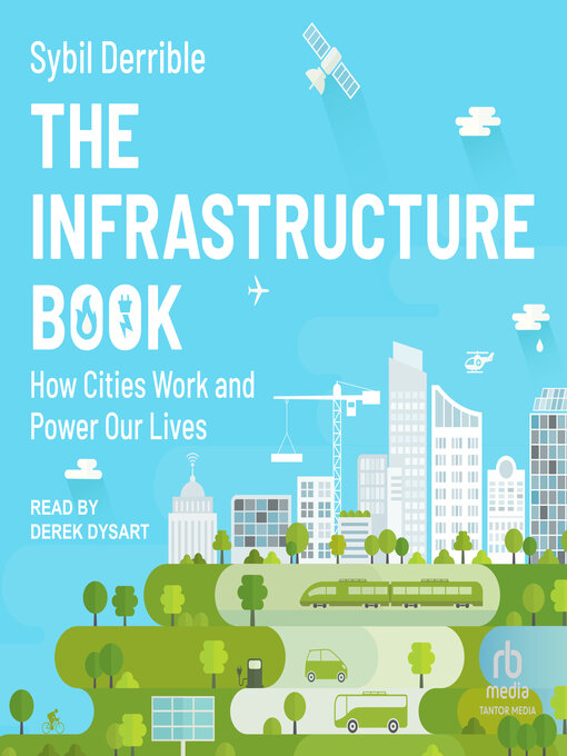 Title details for The Infrastructure Book by Sybil Derrible - Available